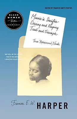 Minnie's Sacrifice, Sowing and Reaping, Trial and Triumph: Three Rediscovered Novels