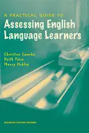 Un ghid practic de evaluare a elevilor care învață limba engleză - A Practical Guide to Assessing English Language Learners