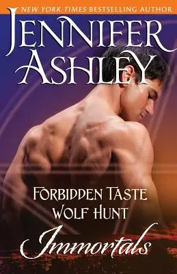 Nemuritorii: Gust interzis și Vânătoare de lupi - Immortals: Forbidden Taste and Wolf Hunt