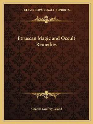 Magie etruscă și remedii oculte - Etruscan Magic and Occult Remedies