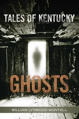Povești cu fantome din Kentucky - Tales of Kentucky Ghosts