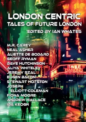 London Centric: Povestiri din Londra viitorului - London Centric: Tales of Future London