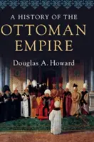 O istorie a Imperiului Otoman - A History of the Ottoman Empire
