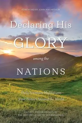 Declarând slava Lui printre națiuni: Meditații scripturistice zilnice de la pastori din întreaga lume - Declaring His Glory among the Nations: Daily Scripture Meditations from Pastors around the World