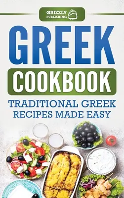 Carte de bucate grecească: Rețete grecești tradiționale făcute ușor - Greek Cookbook: Traditional Greek Recipes Made Easy