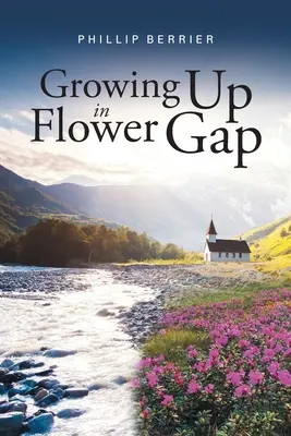 Creșterea în Flower Gap - Growing Up in Flower Gap