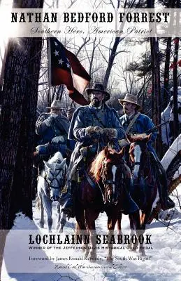 Nathan Bedford Forrest: Erou sudist, patriot american - Nathan Bedford Forrest: Southern Hero, American Patriot