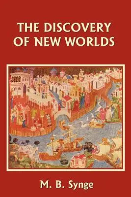 Descoperirea unor lumi noi (Clasici de ieri) - The Discovery of New Worlds (Yesterday's Classics)