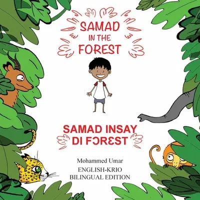 Samad în pădure: English-Krio Bilingual Edition - Samad in the Forest: English-Krio Bilingual Edition