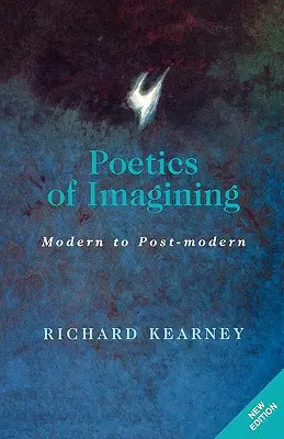 Poetica imaginației: Modern și postmodern - Poetics of Imagining: Modern and Post-Modern