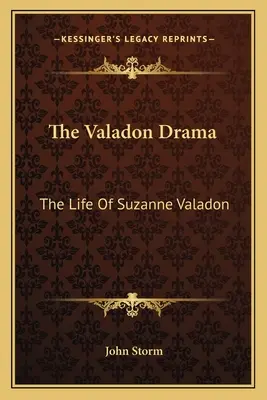 Drama Valadon: Viața lui Suzanne Valadon - The Valadon Drama: The Life of Suzanne Valadon