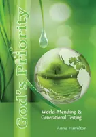 Prioritatea lui Dumnezeu: Repararea lumii și testarea generațiilor - God's Priority: World-Mending and Generational Testing