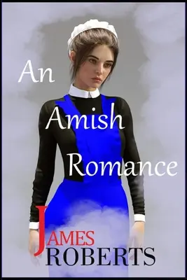 O poveste de dragoste Amish - An Amish Romance