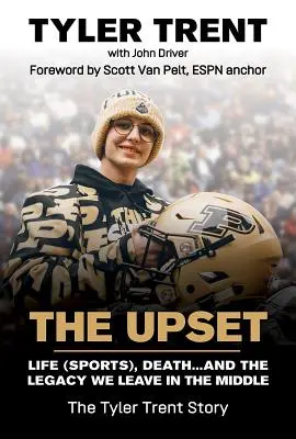 Upset: Viața (sportul), moartea... și moștenirea pe care o lăsăm la mijloc - The Upset: Life (Sports), Death...and the Legacy We Leave in the Middle