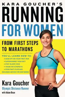 Kara Goucher's Running for Women: De la primii pași la maratoane - Kara Goucher's Running for Women: From First Steps to Marathons