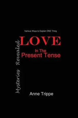 IUBIRE la timpul prezent: Mistere dezvăluite - LOVE in the Present Tense: Mysteries Revealed