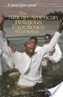 Experiența religioasă afro-americană în America - The African American Religious Experience in America