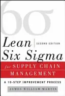 Lean Six SIGMA pentru managementul lanțului de aprovizionare: Procesul de soluționare în 10 pași - Lean Six SIGMA for Supply Chain Management: The 10-Step Solution Process