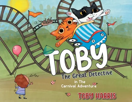 Toby Marele Detectiv: în Aventura Carnavalului - Toby The Great Detective: in The Carnival Adventure