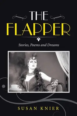 The Flapper: Povestiri, poeme și vise - The Flapper: Stories, Poems and Dreams
