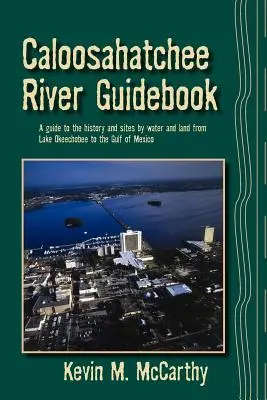Ghidul râului Caloosahatchee - Caloosahatchee River Guidebook