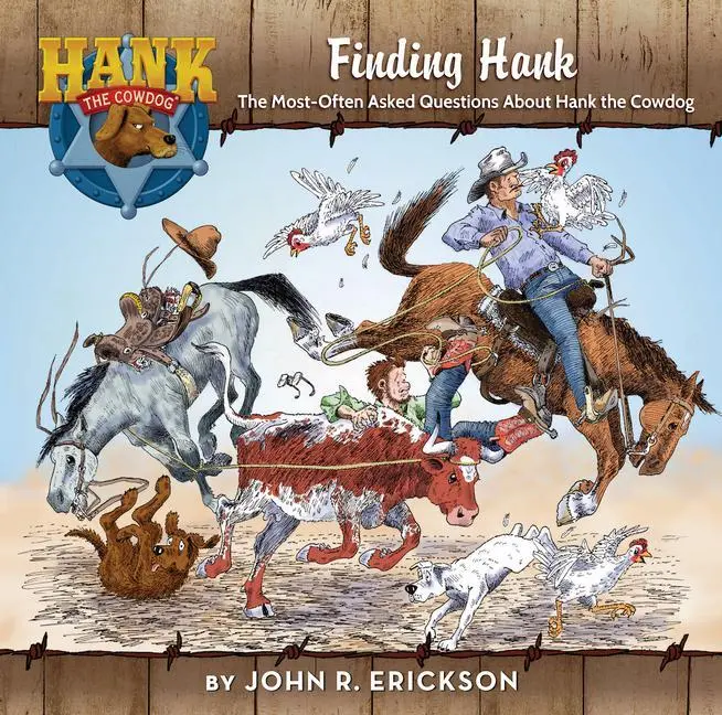 Căutarea lui Hank: Cele mai frecvente întrebări despre Hank Cowdog - Finding Hank: The Most-Often Asked Questions about Hank the Cowdog