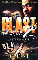 Blast for Me 2: Ochi pentru ochi - Blast for Me 2: An Eye for an Eye