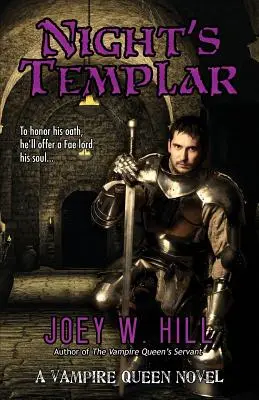 Templierii nopții: Un roman despre Regina Vampirilor - Night's Templar: A Vampire Queen Novel