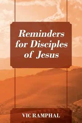 Amintiri pentru ucenicii lui Isus - Reminders for Disciples of Jesus