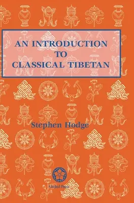 Introducere în tibetana clasică - Introduction to Classical Tibetan
