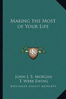 Să profiți la maximum de viața ta - Making the Most of Your Life