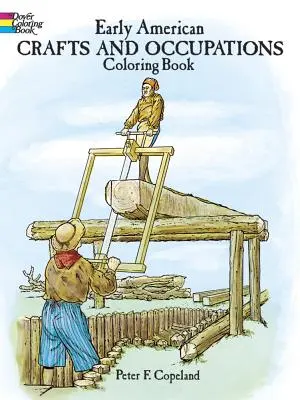 Carte de colorat cu meșteșuguri și ocupații din America timpurie - Early American Crafts and Occupations Coloring Book