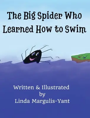 Marele păianjen care a învățat să înoate - The Big Spider Who Learned How to Swim