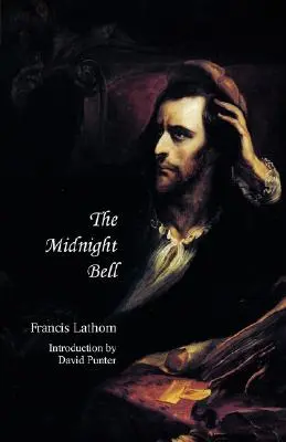 Clopotul de la miezul nopții: O poveste germană, bazată pe întâmplări din viața reală - The Midnight Bell: A German Story, Founded on Incidents in Real Life