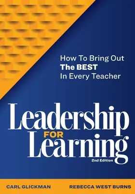 Leadership pentru învățare: How to Bring Out the Best in Every Teacher (Cum să scoți ce e mai bun din fiecare profesor) - Leadership for Learning: How to Bring Out the Best in Every Teacher