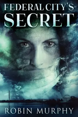 Secretul lui Federal City - Federal City's Secret