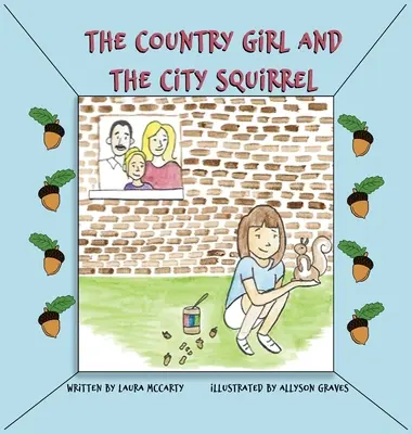 Fata de la țară și veverița de oraș - The Country Girl and the City Squirrel