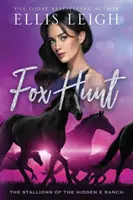 Fox Hunt: Armăsarii de la Hidden E Ranch - Fox Hunt: The Stallions Of The Hidden E Ranch