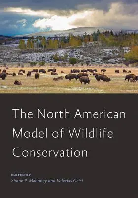Modelul nord-american de conservare a faunei sălbatice - The North American Model of Wildlife Conservation