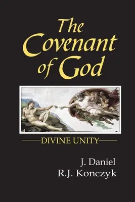 Legământul lui Dumnezeu: Unitatea divină - The Covenant of God: Divine Unity
