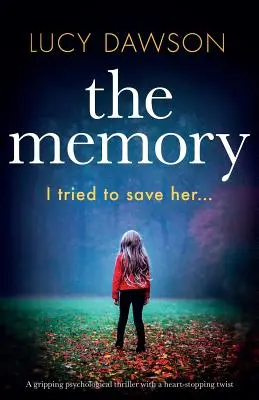 The Memory (Memoria): Un thriller psihologic captivant, cu o răsturnare de situație care-ți frânge inima - The Memory: A gripping psychological thriller with a heart-stopping twist