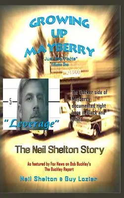 Growing Up Mayberry Doar faptele Volumul unu Leverage - Growing Up Mayberry Just The Facts Volume One Leverage