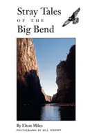 Povești rătăcite din Big Bend - Stray Tales of the Big Bend