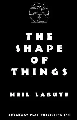 Forma lucrurilor (The Shape Of Things) - The Shape Of Things