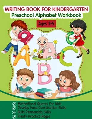 Carte de scris pentru grădiniță: Carte de lucru cu alfabet pentru preșcolari - Writing Book for Kindergarten: Preschool Alphabet Workbook