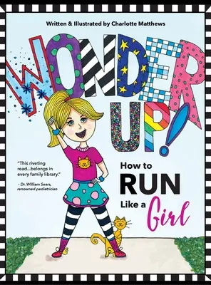 Wonder Up! Cum să alergi ca o fată - Wonder Up! How to Run Like a Girl