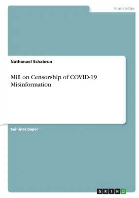 Moara privind cenzurarea dezinformării COVID-19 - Mill on Censorship of COVID-19 Misinformation