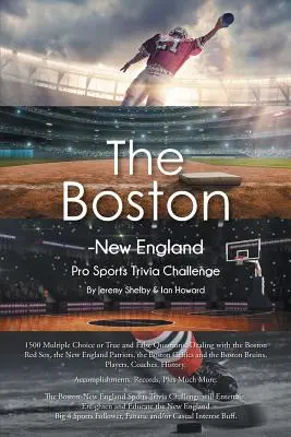 Provocarea Pro Sports Trivia Boston-New England - The Boston-New England Pro Sports Trivia Challenge