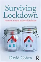 Supraviețuirea la izolare: Natura umană în izolarea socială - Surviving Lockdown: Human Nature in Social Isolation