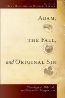 Adam, căderea și păcatul originar: perspective teologice, biblice și științifice - Adam, the Fall, and Original Sin: Theological, Biblical, and Scientific Perspectives